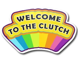 Welcome to the Clutch